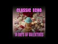 14 Days of Valentine’s – Classic Echo | Romantic Love Song (Official Lyric Video)
