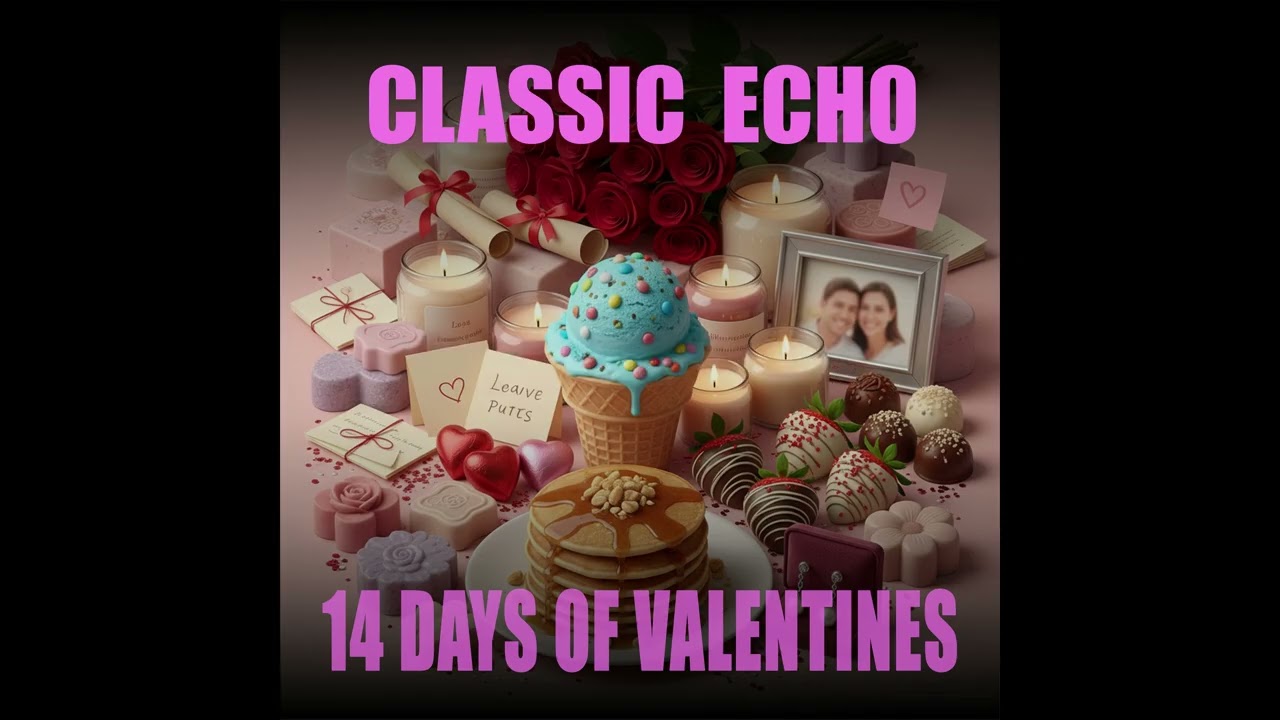 14 Days of Valentine’s – Classic Echo | Romantic Love Song (Official Lyric Video)