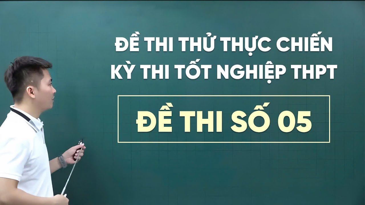 [ HÓT LIVE 2K7]- THỰC CHIẾN ĐỀ THI TỐT NGHIỆP THPT 2025 ( Đề số 05) nắm chắc 9+ Toán.