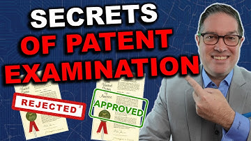The Patent Examination Process: Insider Secrets From Patent Expert
