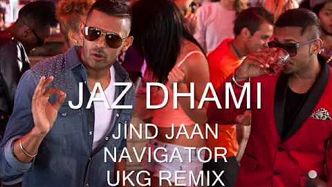 Jaz Dhami - Jind Jaan (Garage Remix)