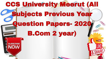 CCS University Meerut (All Subjects Previous Year Question Papers- 2020 B.Com 2 year)
