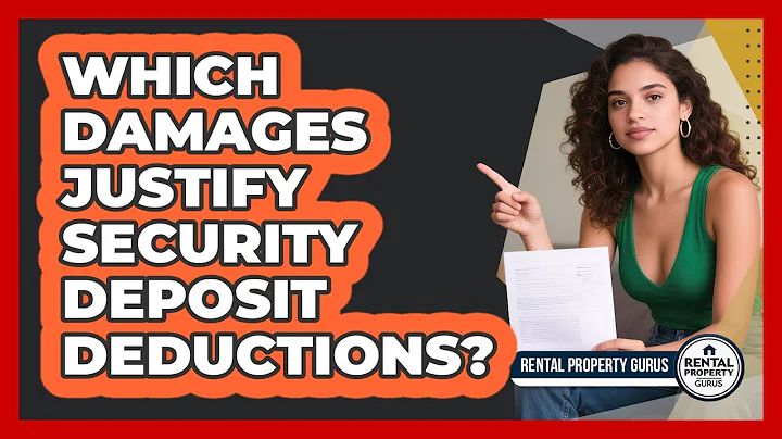 Which Damages Justify Security Deposit Deductions?