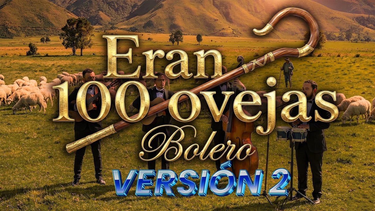 Eran CIEN Ovejas I HIMNOS CRISTIANOS ANTIGUOS I Versión Bolero 🎶