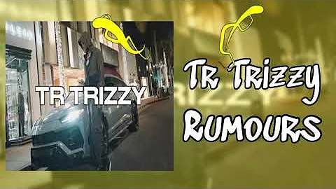 Tr Trizzy - Rumours (Audio)