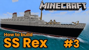 SS Rex, Minecraft Tutorial #3