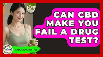 Can CBD Make You Fail A Drug Test? - The Health Supplement Hub