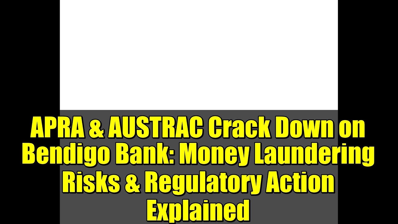 APRA & AUSTRAC Crack Down on Bendigo Bank: Money Laundering Risks & Regulatory Action Explained