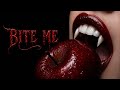 BITE ME |VAMPIRESSES ©