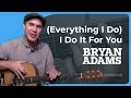 How to play Everything I Do I Do It For You | Bryan Adams Guitar Lesson