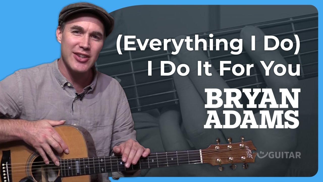 How to play Everything I Do I Do It For You | Bryan Adams Guitar Lesson
