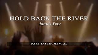 Hold Back The River - James Bay - BASE Karaoke