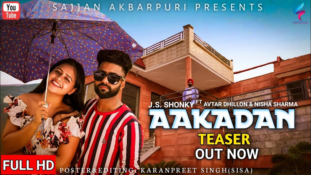 AAKADAN TEASER || J.S. Shonky FT Avtar Dhillon & Nisha Sharma || Latest Punjabi Song 2020