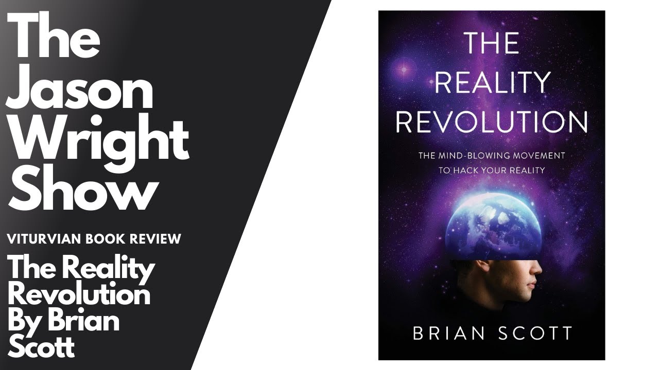 The Reality Revolution by Brian Scott Book Review - YouTube