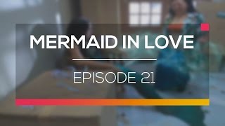 Mermaid in Love - Episode 21