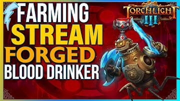 Streaming Torchlight 3. Endgame Gearing Up Forged + Blood Drinker !patch !builds !discord