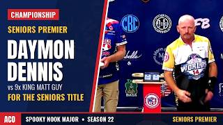 SENIORS CHAMPIONSHIP: Daymon Dennis vs 9x King Matt Guy | ACO Spooky Nook Major S22