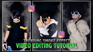 Smoke Effect🔥How To Add Smoke Effect In Instagram Reels | Reels Trending Video editing screenshot 2