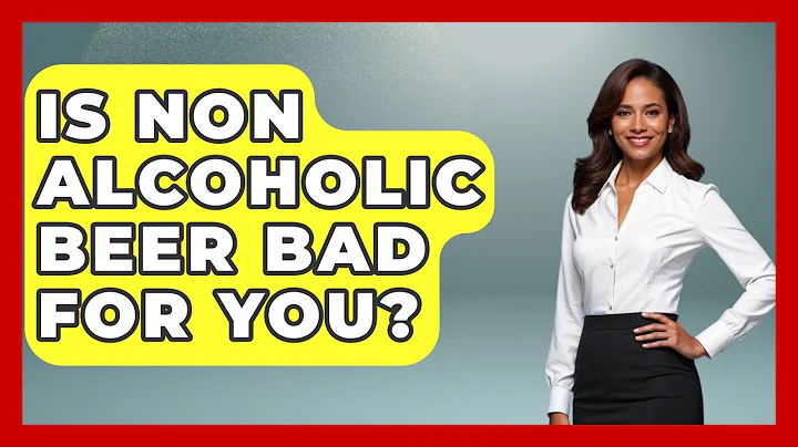 Is Non Alcoholic Beer Bad For You? - Beverage Buff