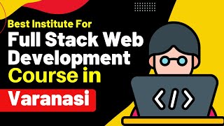 Best Institute for Full Stack Developer Course in Varanasi Uttar Pradesh | Full Stack Developer screenshot 5