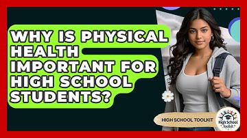 Why Is Physical Health Important For High School Students? - High School Toolkit