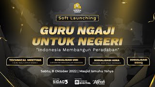 SOFT LAUNCHING | GURU NGAJI UNTUK NEGERI | INDONESIA MEMBANGUN PERADABAN screenshot 1