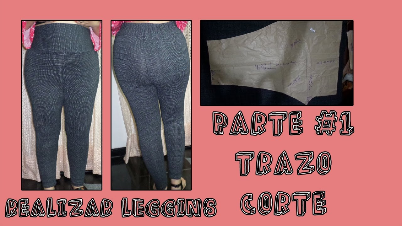 Como Hacer Un Leggins l Parte #1 l Trazo Y Corte 