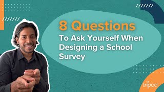 8 Questions to Ask Yourself when Designing a School Survey