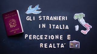 IMMIGRAZIONE IN ITALIA: TRA PERCEZIONE E REALTÀ