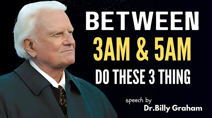 If You Wake Up Between 3AM & 5AM DO THESE 3 THING - Billy Graham Motivation