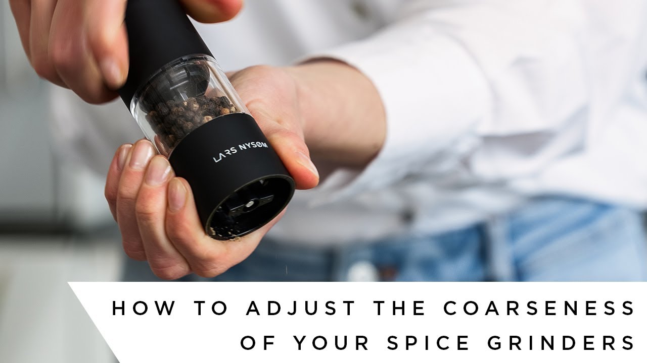 LARS NYSØM  How to adjust the coarseness of your spice grinders Sjæl and  Lagom 