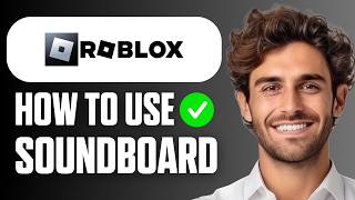 How To Use Soundboard on Roblox VC (Full Guide 2026) screenshot 1