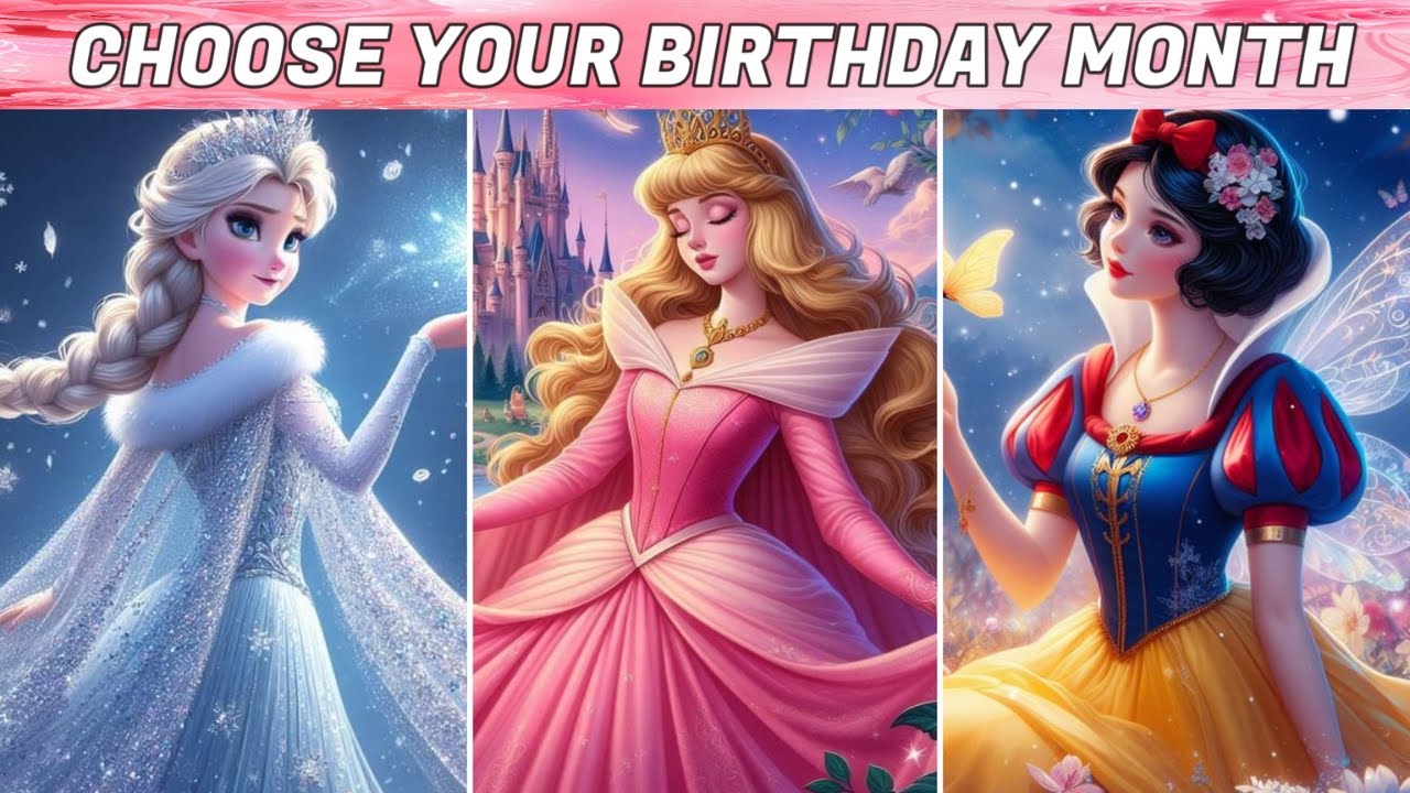 Choose Your Birthday Month and see which Disney Princess are you?🏰👑👸💝💖😍 ...