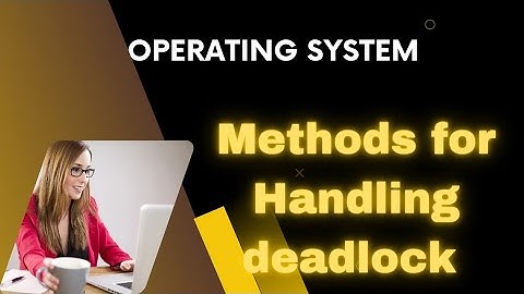 Methods for Handling deadlock in operating system in Hindi part -1