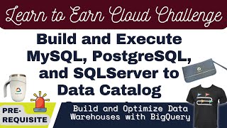 Build and Execute MySQL, PostgreSQL, and SQLServer to Data Catalog Connectors | Learn to Earn Cloud