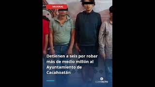 🇲🇽 NATIONAL | Six arrested for stealing over half a million from the Cacahoatán City Council #Shorts