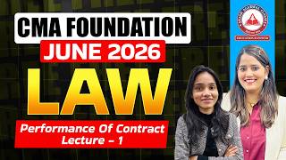 CMA Foundation Law | Indian Contract Act | Performance Of Contract L1 | June 2026 &amp; Dec 2026