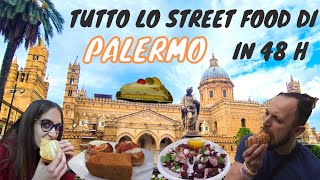 COSA MANGIARE A PALERMO IN 48 H - TUTTO LO STREET FOOD PALERMITANO