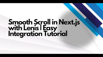 Smooth Scroll in Next.js with Lenis | Easy Integration Tutorial