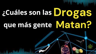 ¿Cuáles son las drogas que más gente matan? Top Ranking de las drogas más peligrosas