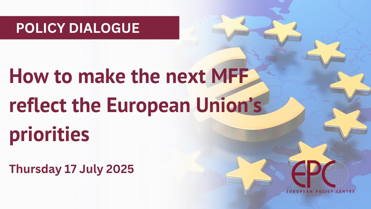 How to make the next MFF reflect the European Union’s priorities - YouTube