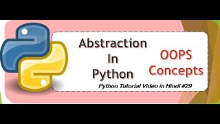 Abstraction in Python in hindi ! Object Oriented Programming in Python in Hindi !#29