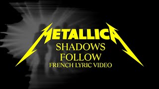 Metallica: Shadows Follow (Official French Lyric Video)