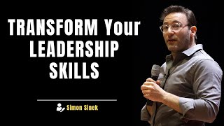 TRANSFORM Your LEADERSHIP SKILLS | Simon Sinek's Guide for MIDDLE MANAGERS to Become TRUE LEADERS