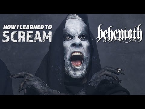 How Behemoth's Nergal Learned to Scream