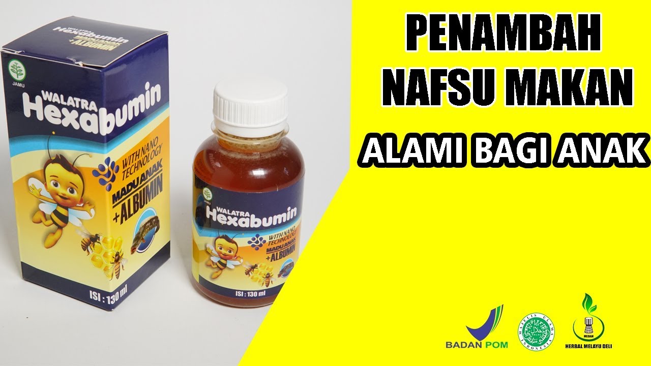 Penambah Nafsu Makan Alami Bagi Anak Usia 1-12 Tahun | Walatra