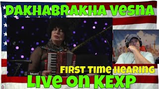 DakhaBrakha  Vesna Live on KEXP - First Time hearing - WOW unique for sure! - Ukraine! - REACTION