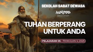 IMPROMPTU - TUHAN BERPERANG UNTUK ANDA - Sekolah Sabat Pelajaran 5 Triwulan 4 2025