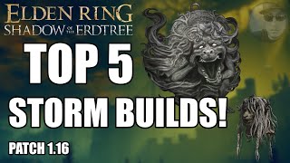 5 NEW and FUN Powerful STORM Builds Elden Ring SOTE OP Builds