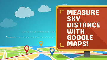 Quickly Measure Sky Distance Between Two Places in Google Maps